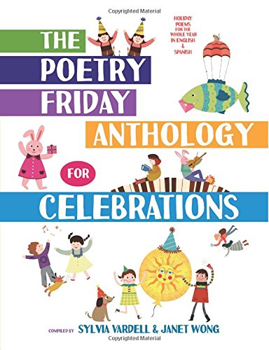 The Poetry Friday Anthology for Celebrations